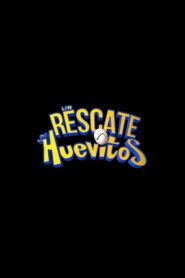 Un Rescate de Huevitos