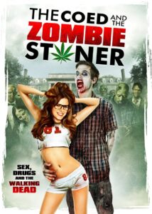 The Coed and the Zombie Stoner Oglądaj online za darmo!