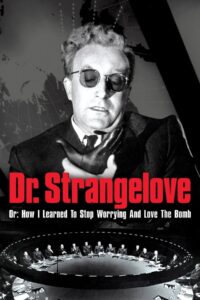 Doktor Strangelove, lub jak przestałem się martwić i pokochałem bombę