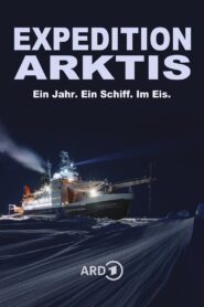 Expedition Arktis – Ein Jahr. Ein Schiff. Im Eis.