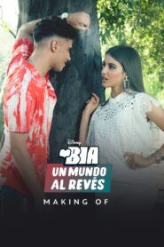 BIA: Un Mundo al Revés – Making Of