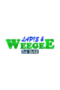 Lapis & Weegee: The Movie