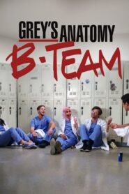Grey’s Anatomy: B-Team Pobierz lub oglądaj za free!