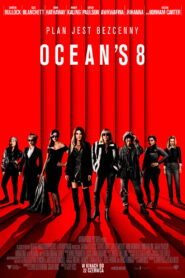 Ocean’s 8 Oglądaj online za darmo!