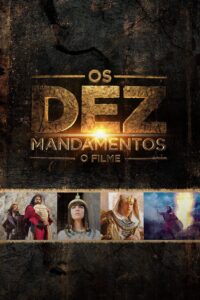 Os Dez Mandamentos: O Filme