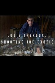 Louis Theroux: Shooting Joe Exotic
