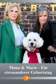 Mona & Marie – Ein etwas anderer Geburtstag